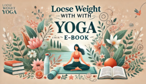 Loose Weight with Yoga E-Book